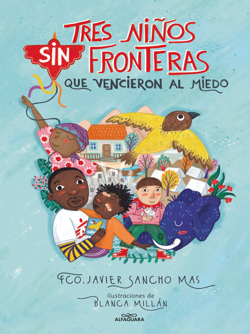 Title details for Tres niños sin fronteras que vencieron al miedo by Fco. Javier Sancho Mas - Wait list